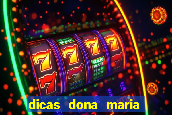 dicas dona maria jogo do bicho